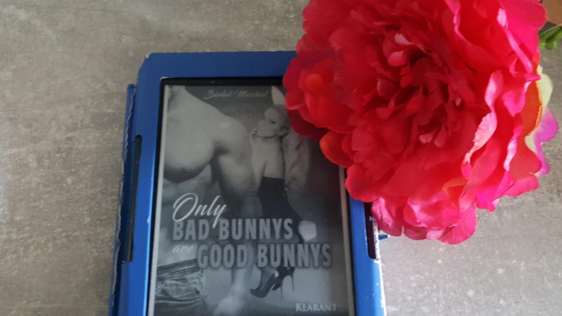 Rezension zu Only bad bunnys are good bunnys